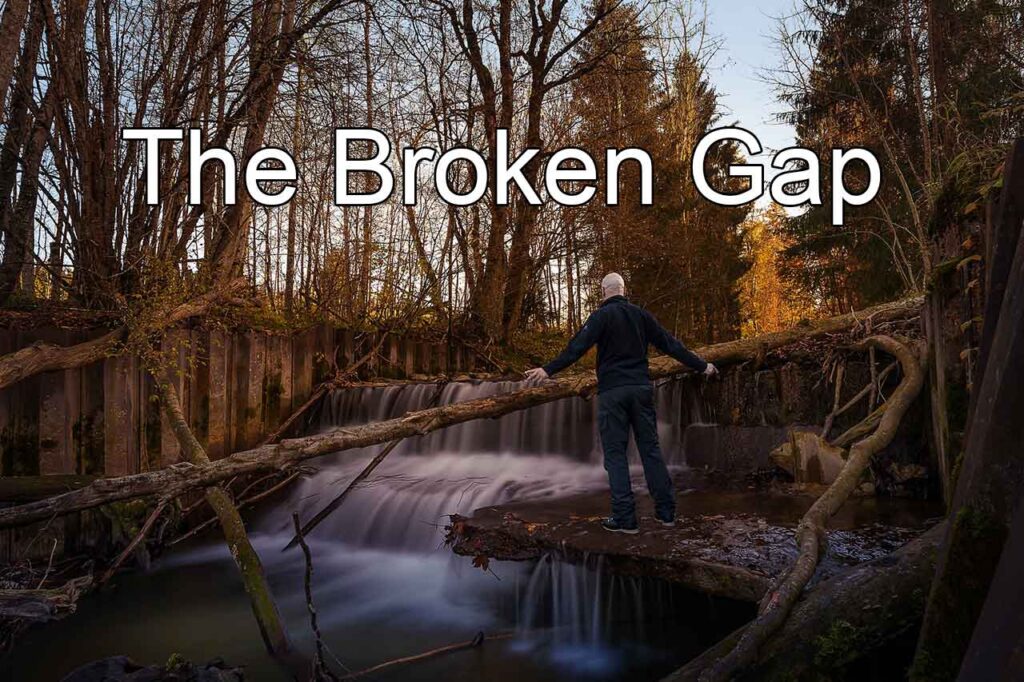 The Broken Gap