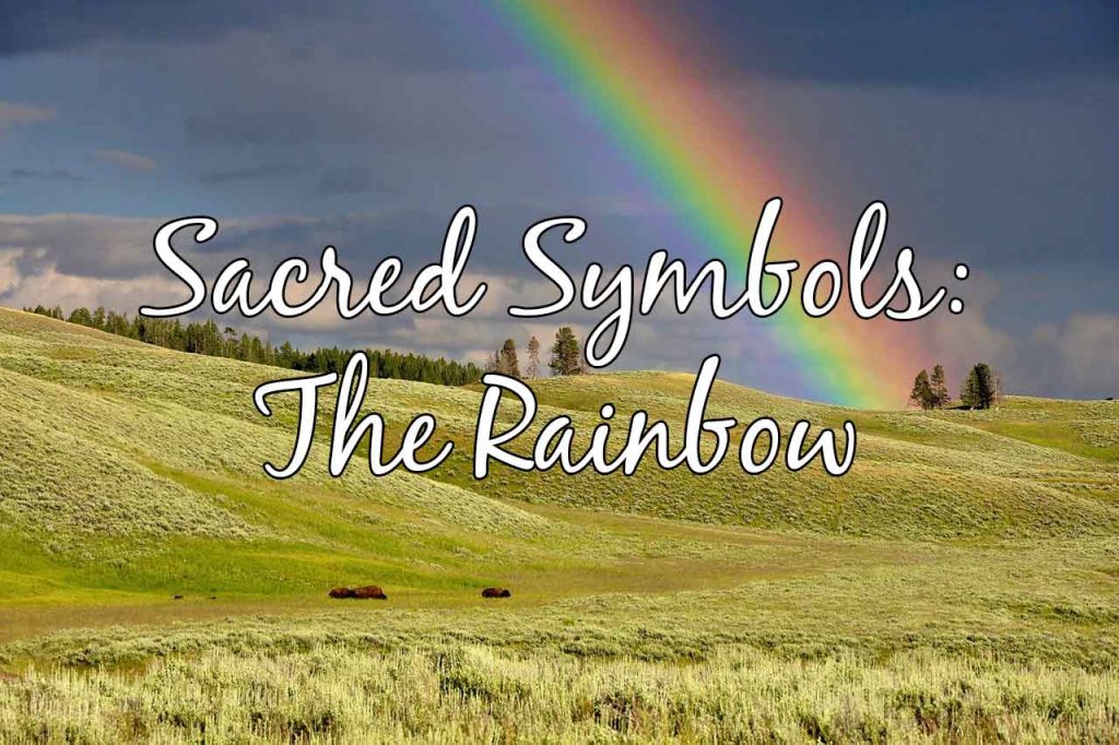 Sacred Symbols: The Rainbow