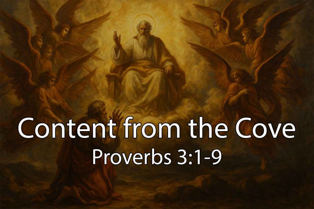 Content from the Cove Part 2 – Proverbs 3:1-9